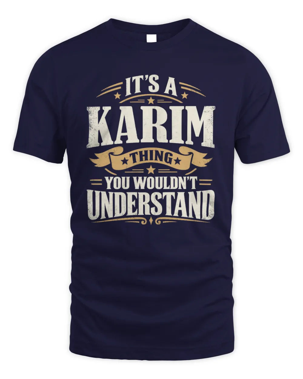 KARIM P08 TH51 - Personalized “It’s a/an [NAME] Thing – You Wouldn’t Understand” Shirt - Unisex Standard T-Shirt - Navy