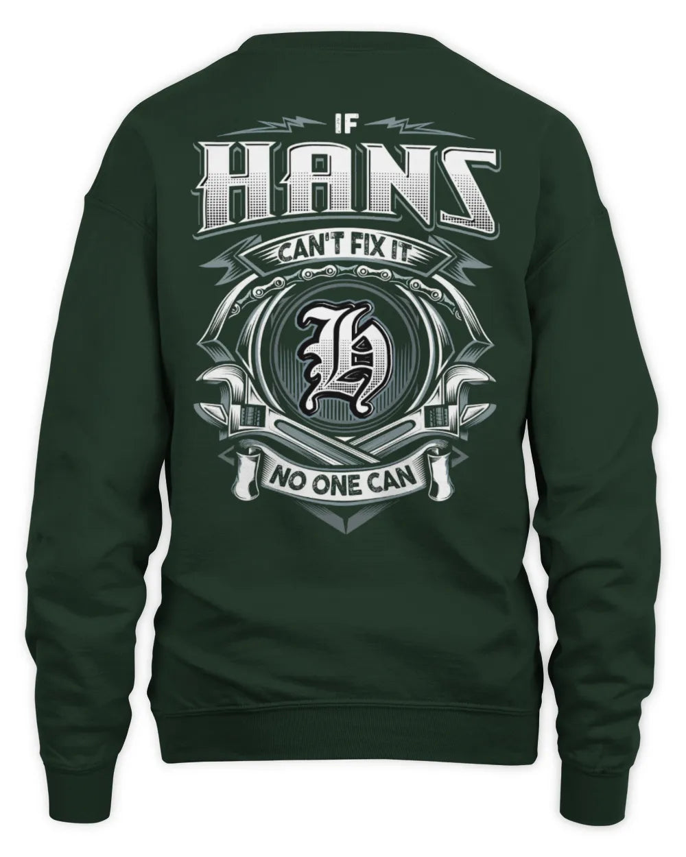 HANS AP81-K4-626 - Personalized Ahmed Quote Apparel “If Ahmed Can't Fix It, No One Can” - Unisex Sweatshirt - Forest Green