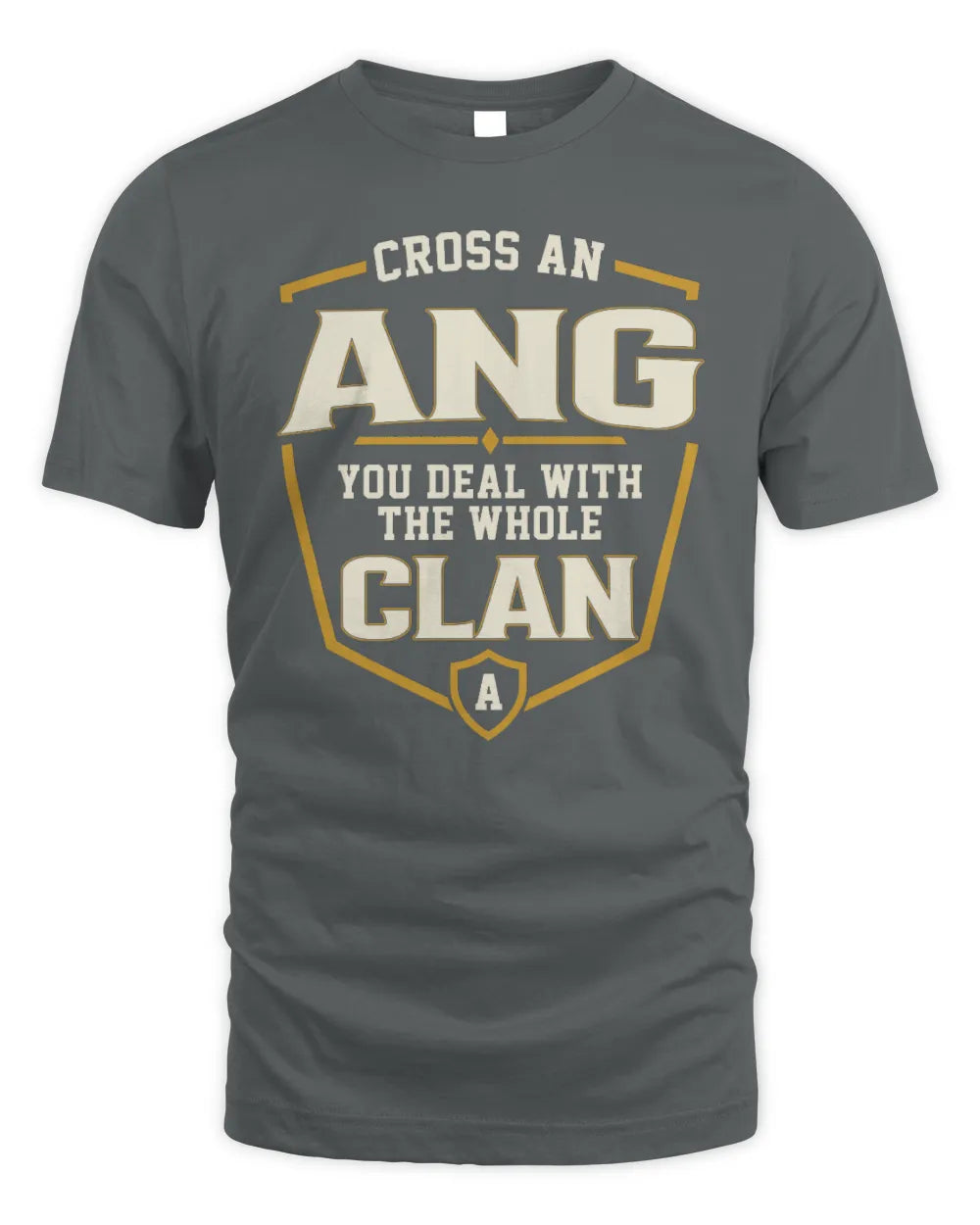ANG NT1-K008 Cross A/An NAME, You Deal With the Whole Clan | Personalized Vintage T-Shirt - Unisex Standard T-Shirt - Charcoal