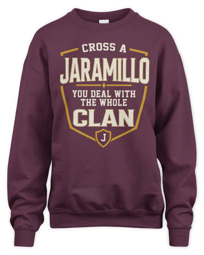 JARAMILLO NT1-K008 Cross A/An NAME, You Deal With the Whole Clan | Personalized Vintage T-Shirt - Unisex Sweatshirt - Maroon