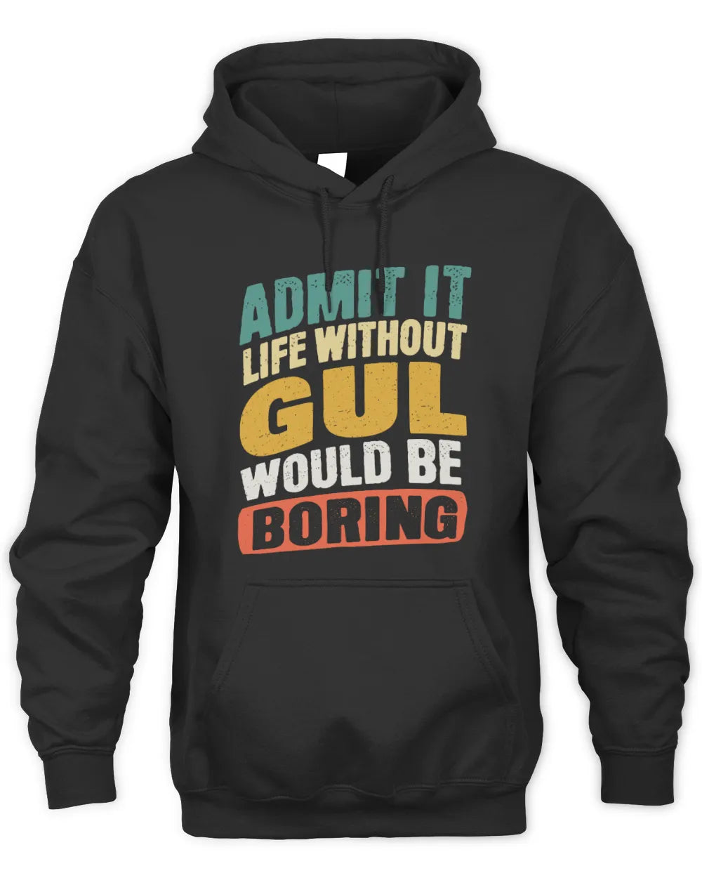 GUL TP88-K4-229
Personalized Funny Quote Apparel “Life Without NAME Would Be Boring” - Unisex Hoodie - Black