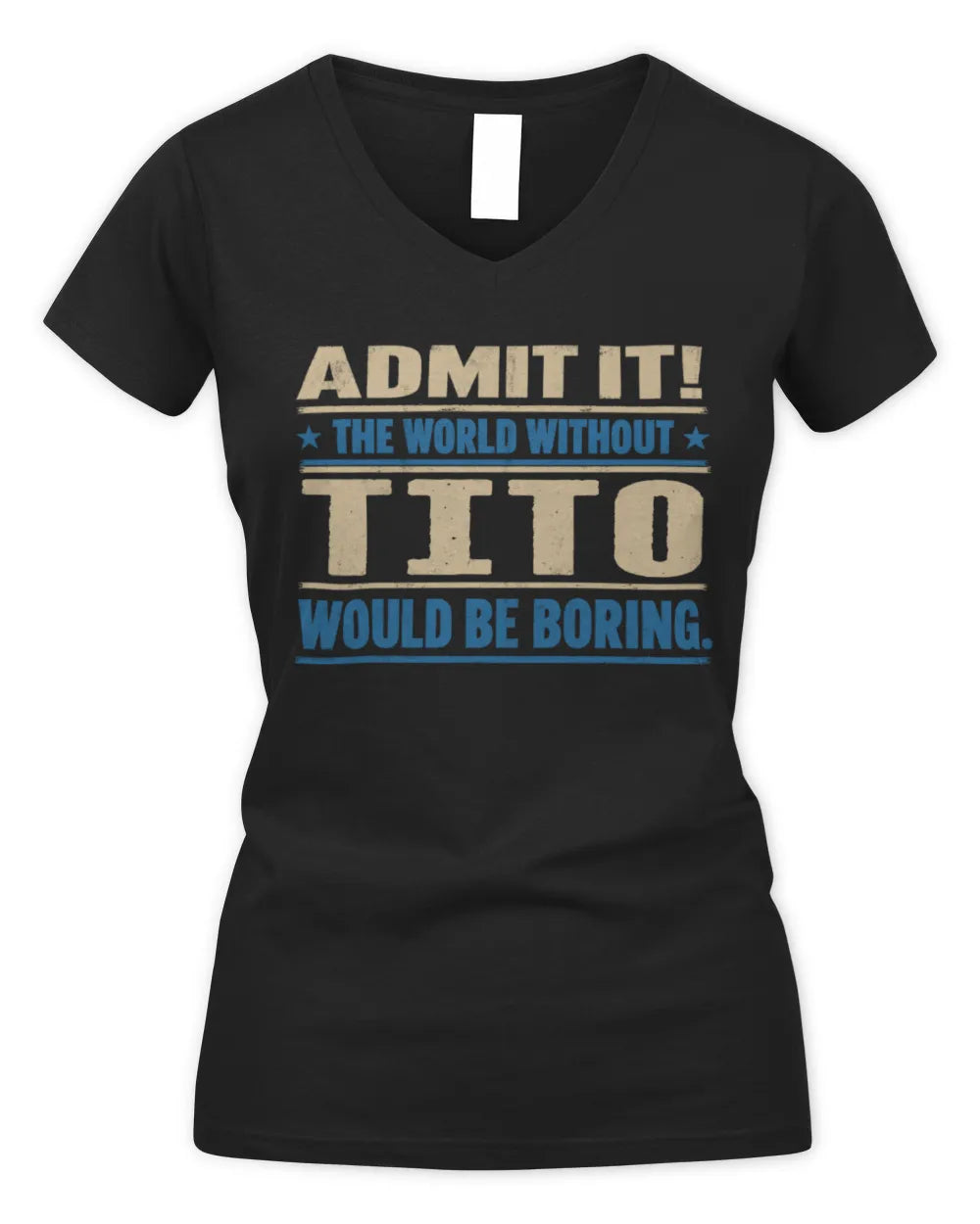 TITO TP68-K2-968 – Personalized Funny Quote Apparel “The World Without NAME Would Be Boring” - Women's V-Neck T-Shirt - Black