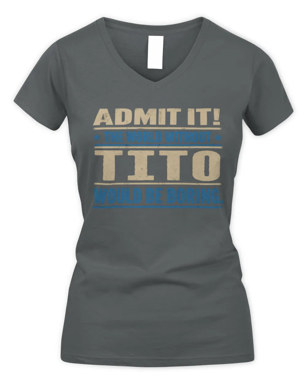 TITO TP68-K2-968 – Personalized Funny Quote Apparel “The World Without NAME Would Be Boring” - Women's V-Neck T-Shirt - Charcoal