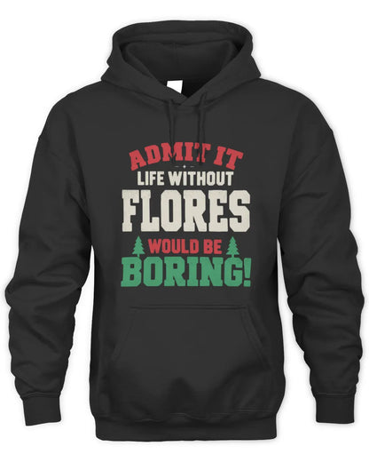 FLORES P5 TH08 Christmas T-Shirt – “Life Without NAME Would Be Boring” - Unisex Hoodie - Black