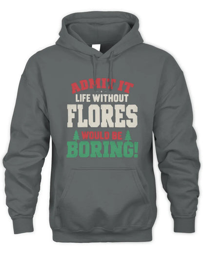 FLORES P5 TH08 Christmas T-Shirt – “Life Without NAME Would Be Boring” - Unisex Hoodie - Charcoal