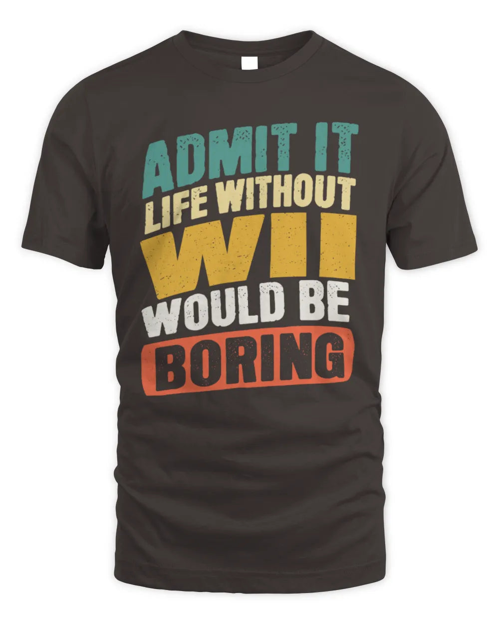 WII TP88-K4-229
Personalized Funny Quote Apparel “Life Without NAME Would Be Boring” - Unisex Standard T-Shirt - Dark Chocolate