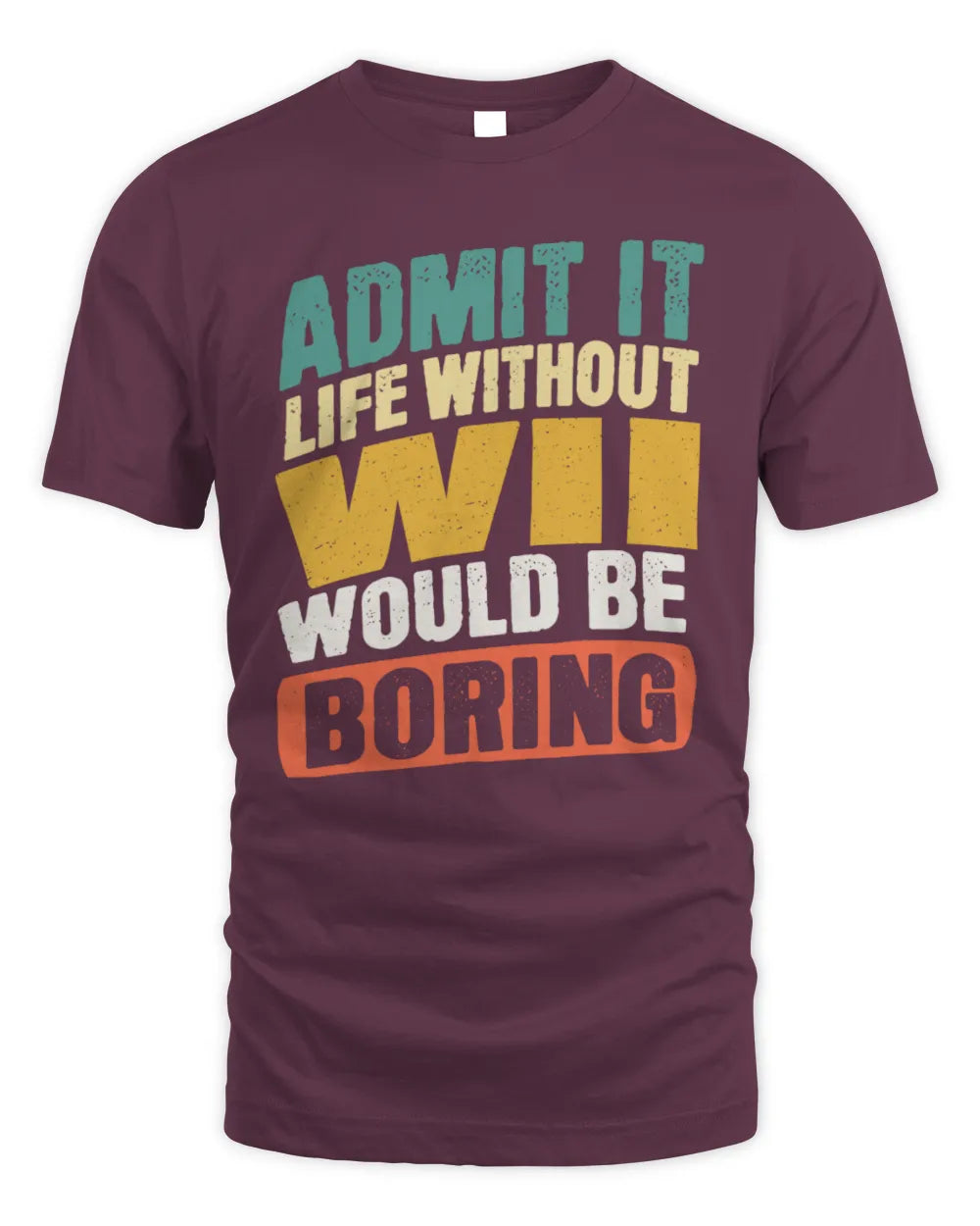 WII TP88-K4-229
Personalized Funny Quote Apparel “Life Without NAME Would Be Boring” - Unisex Standard T-Shirt - Maroon