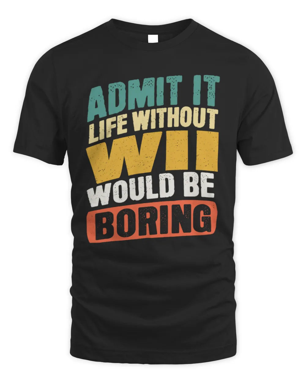 WII TP88-K4-229
Personalized Funny Quote Apparel “Life Without NAME Would Be Boring” - Unisex Standard T-Shirt - Black