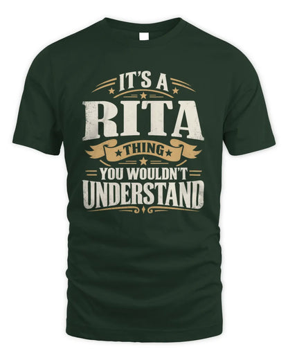 RITA P08 TH51 - Personalized “It’s a/an [NAME] Thing – You Wouldn’t Understand” Shirt - Unisex Standard T-Shirt - Forest Green