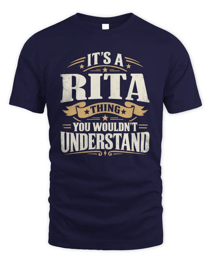 RITA P08 TH51 - Personalized “It’s a/an [NAME] Thing – You Wouldn’t Understand” Shirt - Unisex Standard T-Shirt - Navy