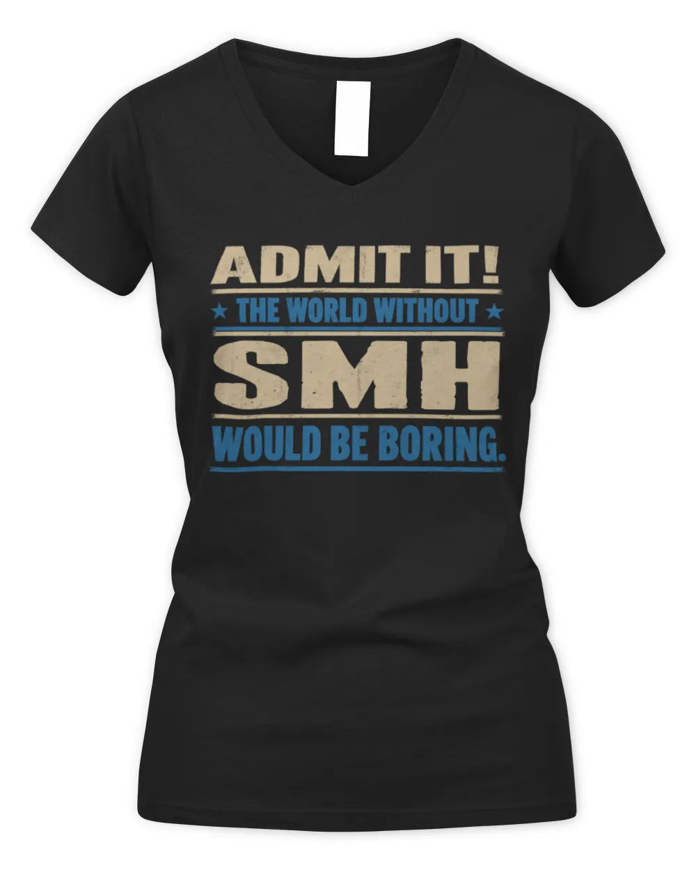 SMH TP68-K2-968 – Personalized Funny Quote Apparel “The World Without NAME Would Be Boring” - Women's V-Neck T-Shirt - Black