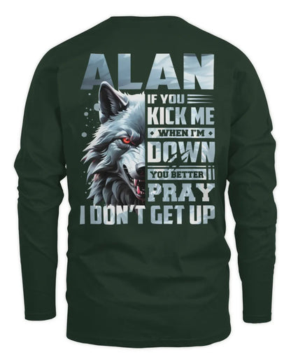 ALAN AP62-K4-666 - Personalized Fierce Wolf Quote Apparel “If You Kick Me When I’m Down, You Better Pray I Don’t Get Up” - Men's Long Sleeved T-Shirt - Forest Green