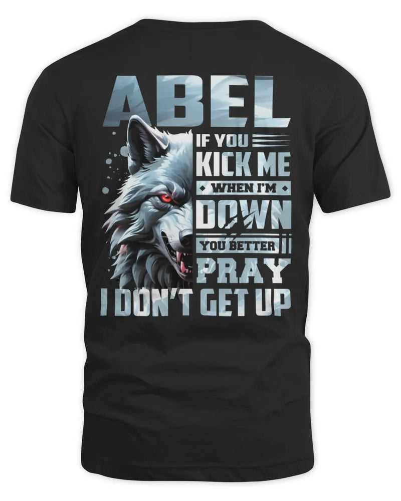 ABEL AP62-K4-666 - Personalized Fierce Wolf Quote Apparel “If You Kick Me When I’m Down, You Better Pray I Don’t Get Up” - Unisex Standard T-Shirt - Black