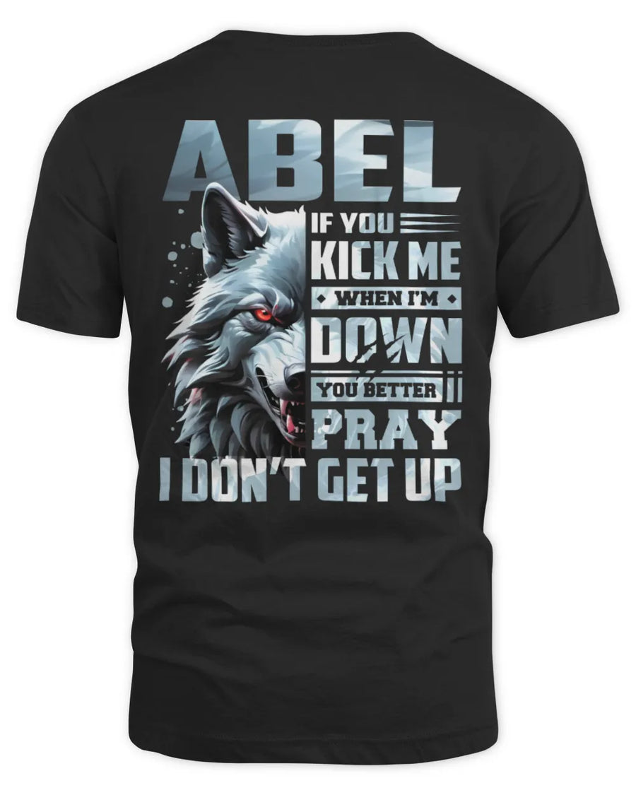 ABEL AP62-K4-666 - Personalized Fierce Wolf Quote Apparel “If You Kick Me When I’m Down, You Better Pray I Don’t Get Up”
