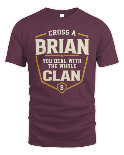 BRIAN NT1-K008 Cross A/An NAME, You Deal With the Whole Clan | Personalized Vintage T-Shirt - Unisex Standard T-Shirt - Maroon