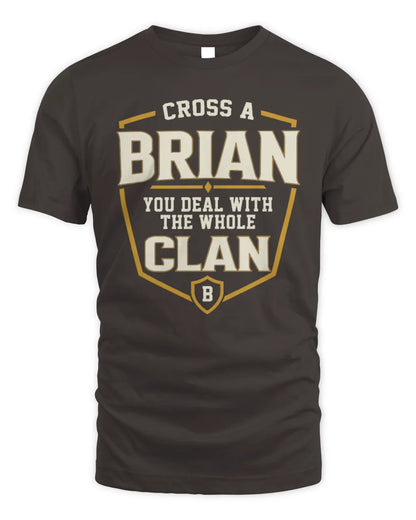 BRIAN NT1-K008 Cross A/An NAME, You Deal With the Whole Clan | Personalized Vintage T-Shirt - Unisex Standard T-Shirt - Dark Chocolate