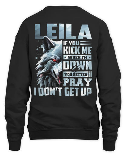 LEILA AP62-K4-666 - Personalized Fierce Wolf Quote Apparel “If You Kick Me When I’m Down, You Better Pray I Don’t Get Up” - Unisex Sweatshirt - Black