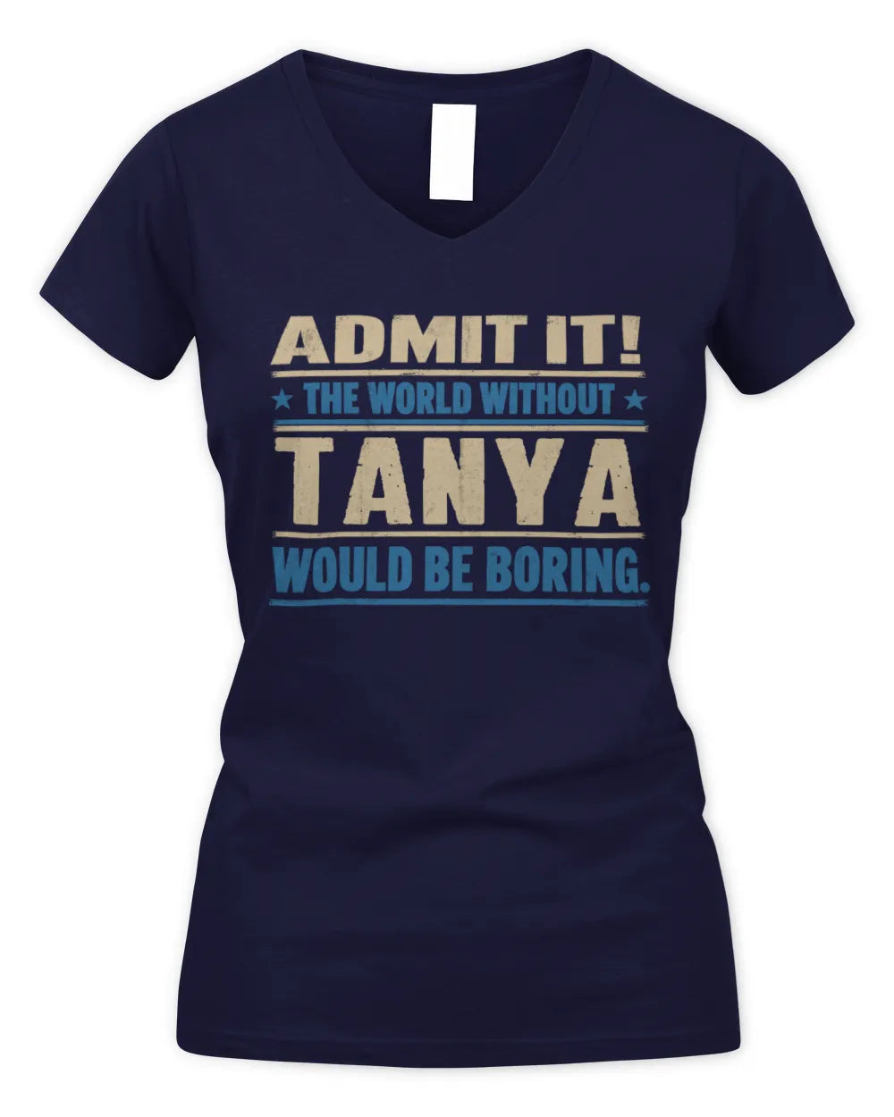 TANYA TP68-K2-968 – Personalized Funny Quote Apparel “The World Without NAME Would Be Boring” - Women's V-Neck T-Shirt - Navy