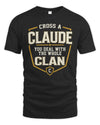 CLAUDE NT1-K008 Cross A/An NAME, You Deal With the Whole Clan | Personalized Vintage T-Shirt