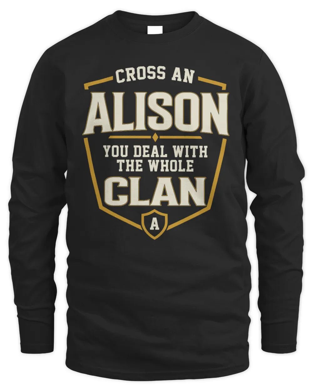 ALISON NT1-K008 Cross A/An NAME, You Deal With the Whole Clan | Personalized Vintage T-Shirt - Men's Long Sleeved T-Shirt - Black