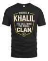 KHALIL NT1-K008 Cross A/An NAME, You Deal With the Whole Clan | Personalized Vintage T-Shirt