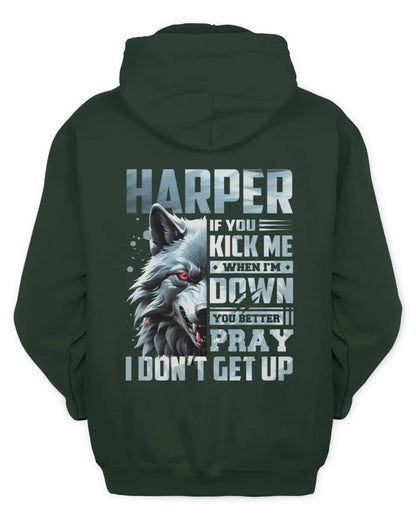 HARPER AP62-K4-666 - Personalized Fierce Wolf Quote Apparel “If You Kick Me When I’m Down, You Better Pray I Don’t Get Up” - Unisex Hoodie - Forest Green