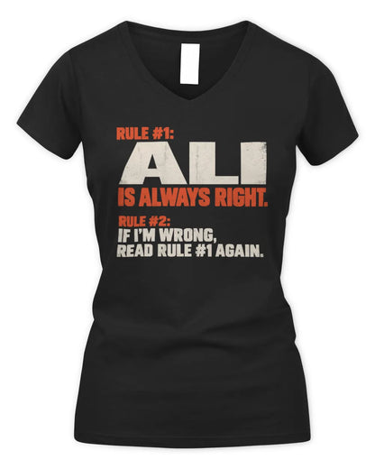 ALI NP1-H006 - Always Right Personalized Name T-Shirt – Funny Custom Name Shirt - Women's V-Neck T-Shirt - Black