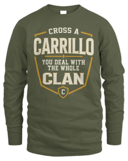 CARRILLO NT1-K008 Cross A/An NAME, You Deal With the Whole Clan | Personalized Vintage T-Shirt - Men's Long Sleeved T-Shirt - Military Green