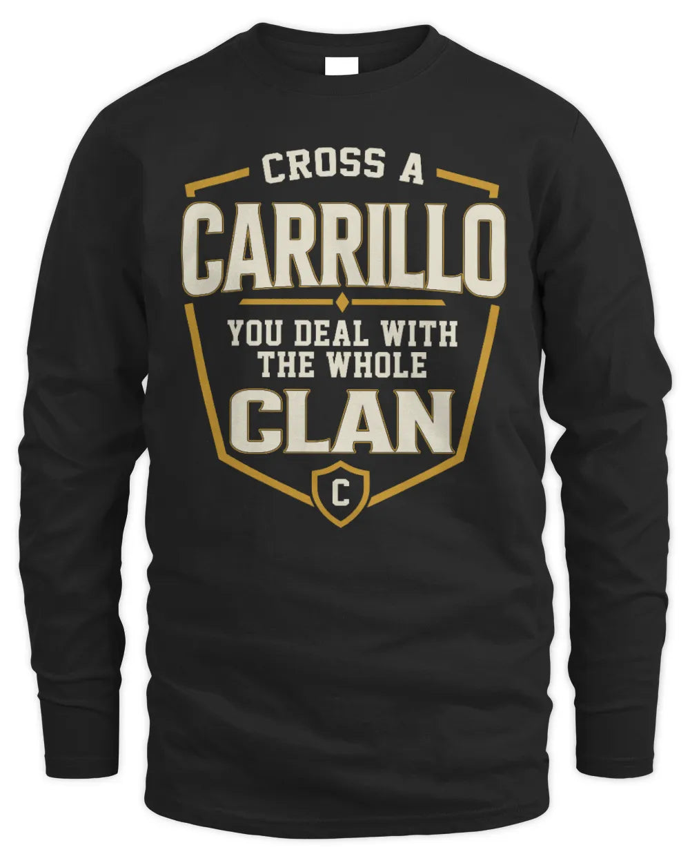 CARRILLO NT1-K008 Cross A/An NAME, You Deal With the Whole Clan | Personalized Vintage T-Shirt - Men's Long Sleeved T-Shirt - Black