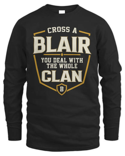BLAIR NT1-K008 Cross A/An NAME, You Deal With the Whole Clan | Personalized Vintage T-Shirt - Men's Long Sleeved T-Shirt - Black