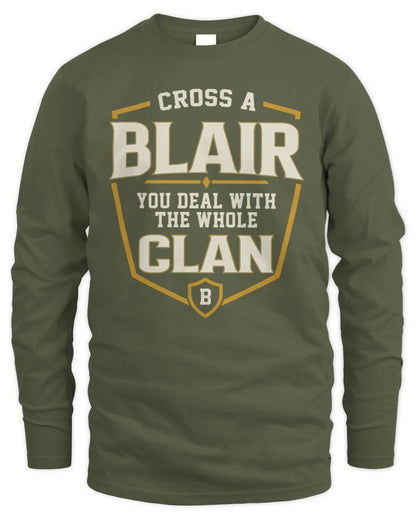 BLAIR NT1-K008 Cross A/An NAME, You Deal With the Whole Clan | Personalized Vintage T-Shirt - Men's Long Sleeved T-Shirt - Military Green