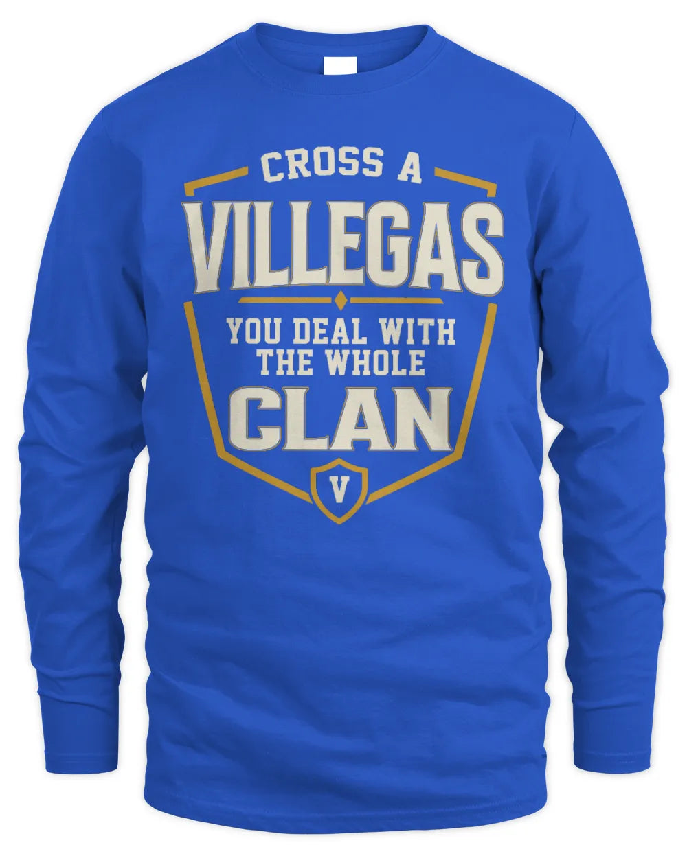 VILLEGAS NT1-K008 Cross A/An NAME, You Deal With the Whole Clan | Personalized Vintage T-Shirt - Men's Long Sleeved T-Shirt - Royal