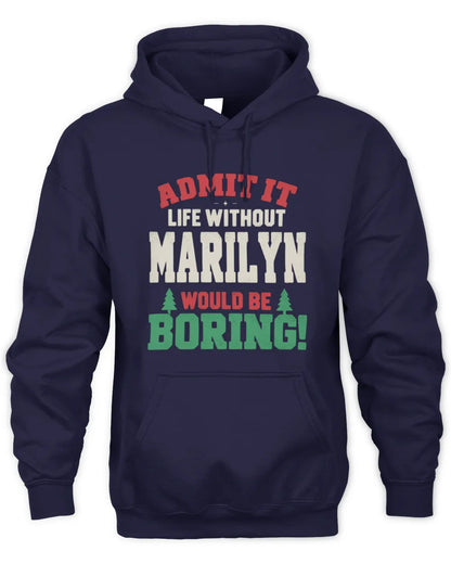 MARILYN P5 TH08 Christmas T-Shirt – “Life Without NAME Would Be Boring” - Unisex Hoodie - Navy