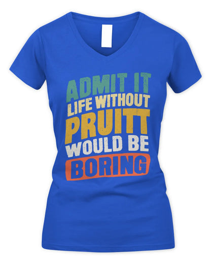 PRUITT TP88-K4-229
Personalized Funny Quote Apparel “Life Without NAME Would Be Boring” - Women's V-Neck T-Shirt - Royal