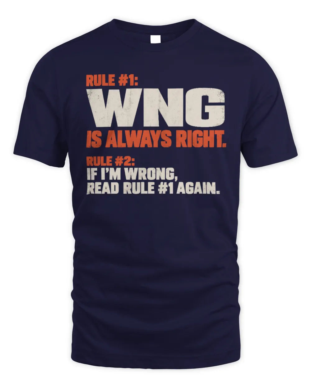 WNG NP1-H006 
Always Right Personalized Name T-Shirt – Funny Custom Name Shirt - Unisex Standard T-Shirt - Navy