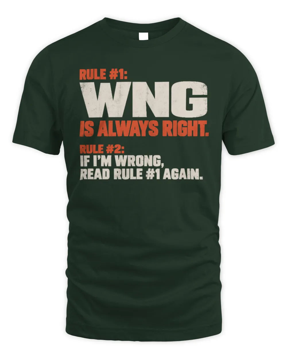 WNG NP1-H006 
Always Right Personalized Name T-Shirt – Funny Custom Name Shirt - Unisex Standard T-Shirt - Forest Green