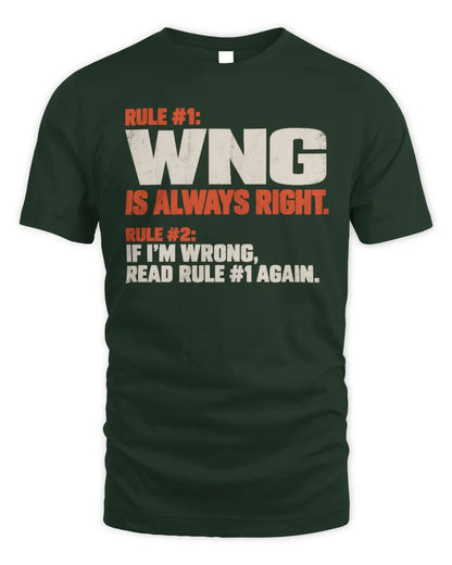 WNG NP1-H006 
Always Right Personalized Name T-Shirt – Funny Custom Name Shirt - Unisex Standard T-Shirt - Forest Green