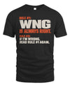 WNG NP1-H006 
Always Right Personalized Name T-Shirt – Funny Custom Name Shirt