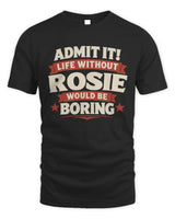 ROSIE P4 KT003 Personalized Funny Quote Apparel “Life Without NAME Would Be Boring” - Unisex Standard T-Shirt - Black