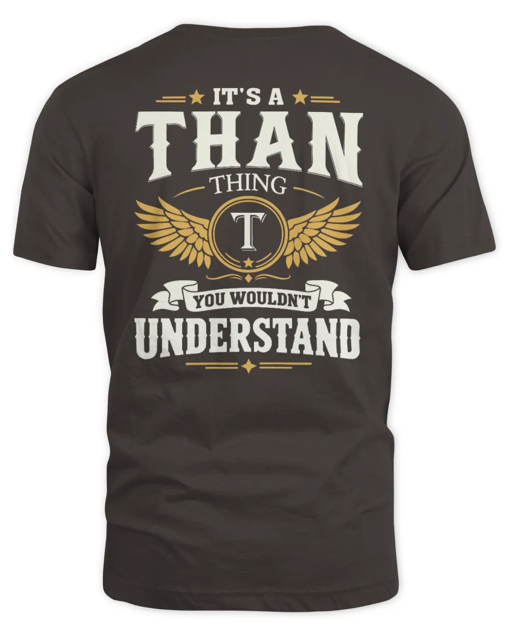 THAN KT06-M008 It’s a [NAME] Thing – You Wouldn’t Understand | Personalized Vintage T-Shirt - Unisex Standard T-Shirt - Dark Chocolate