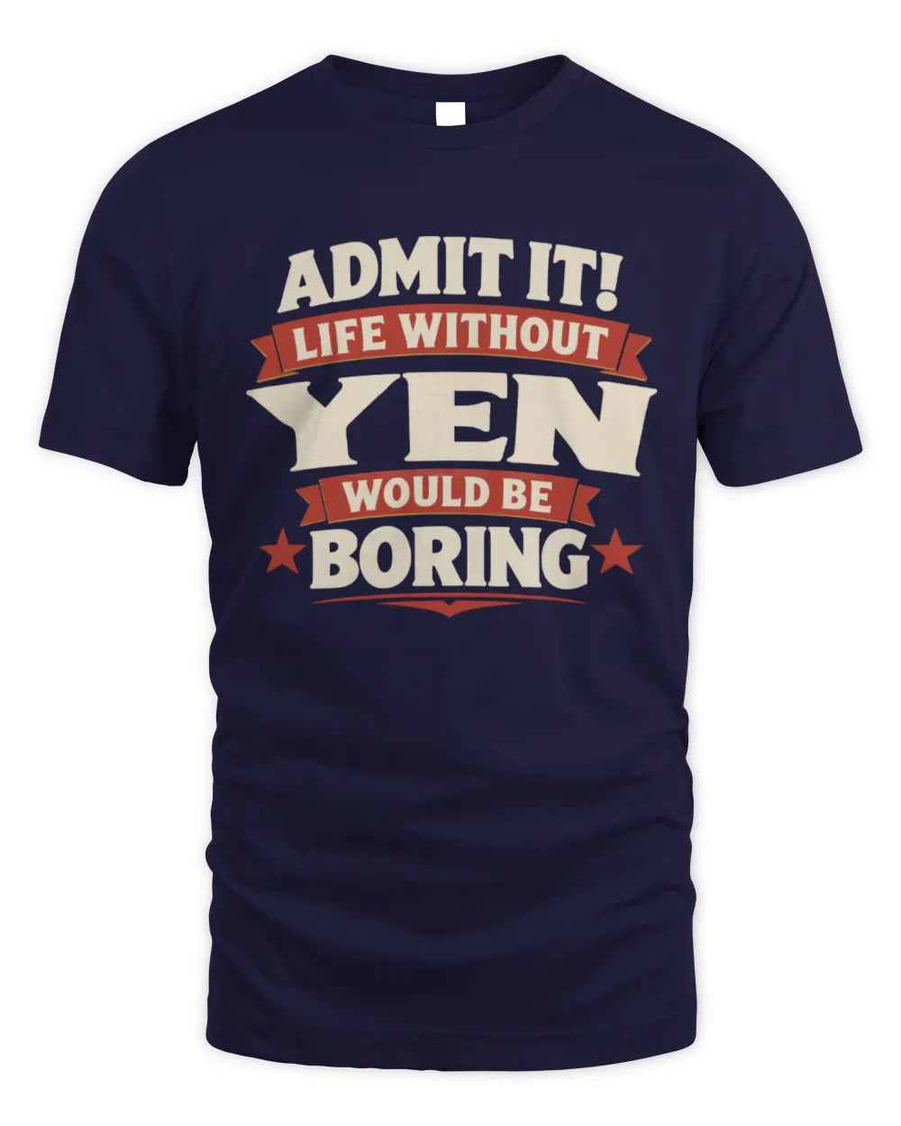 YEN P4 KT003 Personalized Funny Quote Apparel “Life Without NAME Would Be Boring” - Unisex Standard T-Shirt - Navy