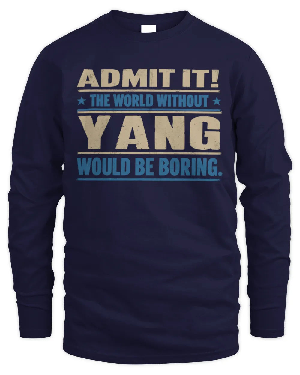 YANG TP68-K2-968 – Personalized Funny Quote Apparel “The World Without NAME Would Be Boring” - Men's Long Sleeved T-Shirt - Navy