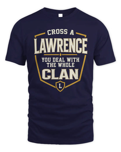 LAWRENCE NT1-K008 Cross A/An NAME, You Deal With the Whole Clan | Personalized Vintage T-Shirt - Unisex Standard T-Shirt - Navy