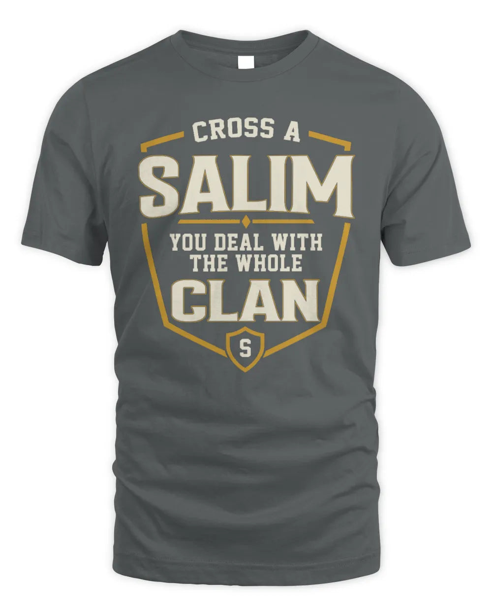 SALIM NT1-K008 Cross A/An NAME, You Deal With the Whole Clan | Personalized Vintage T-Shirt - Unisex Standard T-Shirt - Charcoal