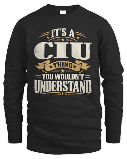CIU P08 TH51 - Personalized “It’s a/an [NAME] Thing – You Wouldn’t Understand” Shirt - Men's Long Sleeved T-Shirt - Black