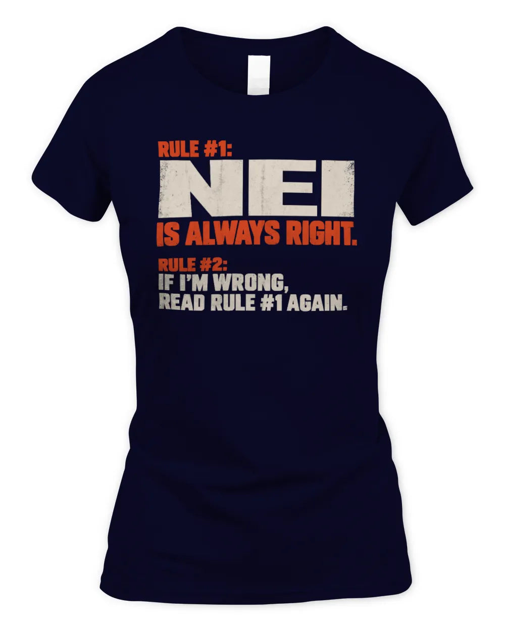 NEI NP1-H006 - Always Right Personalized Name T-Shirt – Funny Custom Name Shirt - Women's Standard T-Shirt - Navy