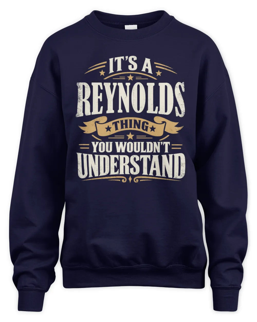 REYNOLDS P08 TH51 - Personalized “It’s a/an [NAME] Thing – You Wouldn’t Understand” Shirt - Unisex Sweatshirt - Navy