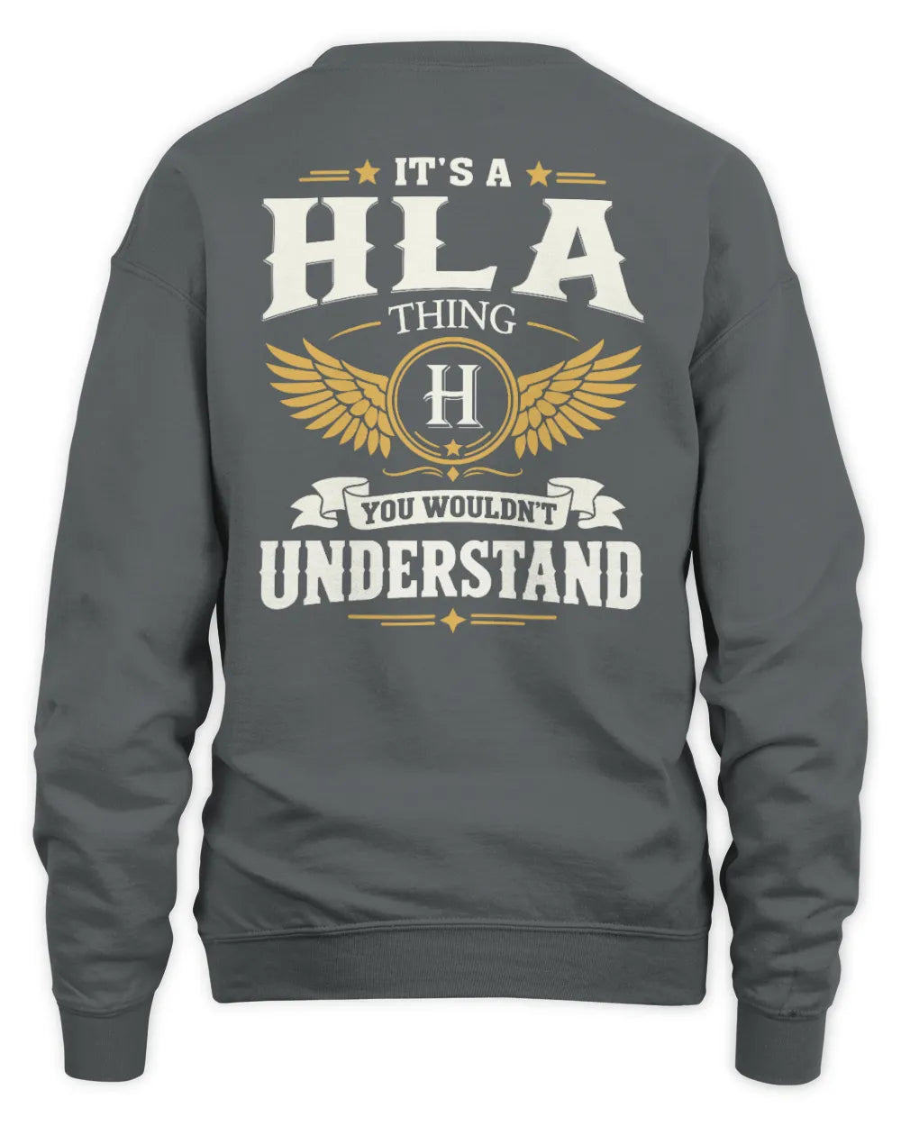 HLA KT06-M008 It’s a [NAME] Thing – You Wouldn’t Understand | Personalized Vintage T-Shirt - Unisex Sweatshirt - Charcoal