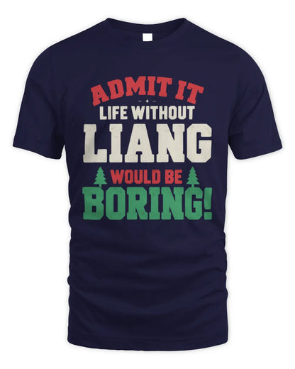 LIANG P5 TH08 Christmas T-Shirt – “Life Without NAME Would Be Boring” - Unisex Standard T-Shirt - Navy