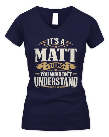 MATT P08 TH51 - Personalized “It’s a/an [NAME] Thing – You Wouldn’t Understand” Shirt - Women's V-Neck T-Shirt - Navy